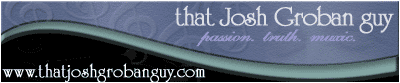 That Josh Groban Guy